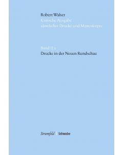 Robert Walser: Drucke in der Neuen Rundschau