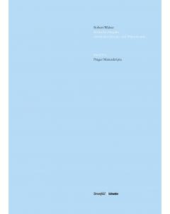 Robert Walser: Prager Manuskripte